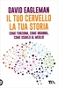 Il Tuo Cervello,  la Tua Storia