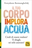 Il Tuo Corpo Implora Acqua Edizione 2020