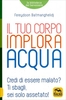 Il Tuo Corpo Implora Acqua Vecchia Edizione 2018