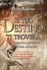 Il tuo Destino ti Troverà - Per quanto Lontano tu possa Andare