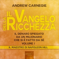 Il Vangelo della Ricchezza - Volume 1 (AudioLibro Mp3)