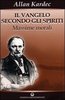 Il Vangelo Secondo gli Spiriti - Vol.1