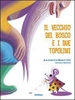 Il Vecchio del Bosco e i Due Topolini