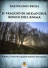 Il Viaggio di Mikao Usui Ronin dell