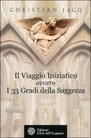 Il Viaggio Iniziatico Ovvero i 33 Gradi della Saggezza