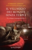 Il Villaggio dei Monaci Senza Tempo