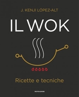 Il Wok - Ricette e Tecniche