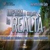Impara a Creare la Realtà (Audiolibro Mp3)