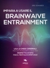 Impara a Usare il Brainwave Entrainment