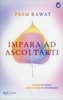 Impara ad Ascoltarti