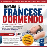 Impara il francese dormendo - Livello Base 1 (Audiolibro Mp3)
