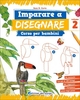 Imparare a Disegnare - Volume 2
