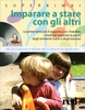 Imparare a Stare con gli Altri - Con CD Allegato Vecchia Edizione 2008