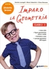 Imparo la Geometria - Classi 2-3