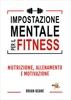 Impostazione Mentale per il Fitness