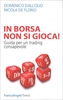 In Borsa Non si Gioca
