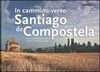 In Cammino Verso Santiago de Compostela