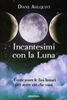 Incantesimi con la Luna