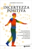 Incertezza Positiva