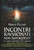 Incontri Ravvicinati non Autorizzati