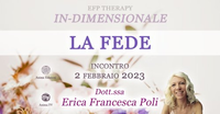 Incontro: "In-dimensionale: La fede" con Erica F. Poli - Giovedì 2 febbraio 2023 Live - Corso in aula