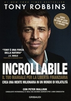 Incrollabile - Il Tuo Manuale per la Libertà Finanziaria