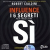 Influence - Come Spingere gli Altri a Dire di Sì