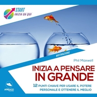 Inizia a Pensare in Grande (AudioLibro Mp3)
