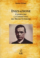 Iniziazione - Conseguire la Conoscenza dei Mondi Superiori