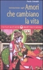 Iniziazione agli Amori che Cambiano la Vita