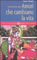 Iniziazione agli Amori che Cambiano la Vita