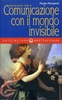 Iniziazione alla Comunicazione con il Mondo Invisibile
