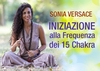 Iniziazione Alla Frequenza Dei 15 Chakra (Video Seminario) Versione Streaming