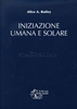 Iniziazione Umana e Solare