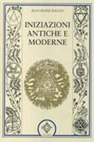Iniziazioni Antiche e Moderne