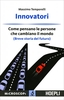 Innovatori - Come Pensano le Persone che Cambiano il Mondo