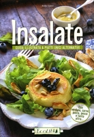 Insalate: Guida Illustrata a Piatti Unici Alternativi