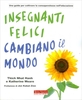 Insegnanti Felici Cambiano il Mondo