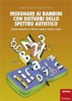 Insegnare ai Bambini con Disturbi dello Spettro Autistico