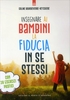 Insegnare ai Bambini la Fiducia in Se Stessi