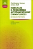 Insegnare il Programma Autocompassione e Mindfulness