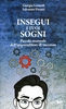 Insegui i Tuoi Sogni