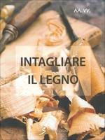 Intagliare il Legno