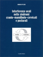 Interferenze Orali nelle Sindromi Cranio-Mandibolo-Cervicali e Posturali