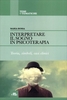 Interpretare il Sogno in Psicoterapia