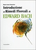 Introduzione ai rimedi floreali di Edward Bach
