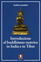 Introduzione al Buddhismo Tantrico in India e in Tibet