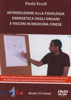 Introduzione alla Fisiologia Energetica degli Organi e Visceri in Medicina Cinese