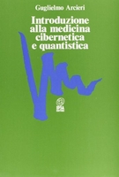 Introduzione alla medicina cibernetica e quantistica