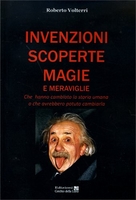 Invenzioni Scoperte Magie e Meraviglie